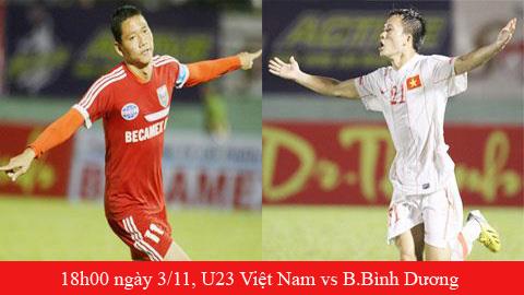U23 Việt Nam vs Becamex Bình Dương U23 Việt Nam vs Becamex Bình Dương
